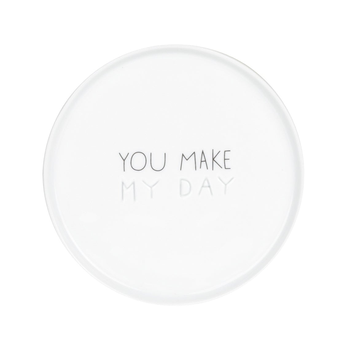 Teller klein „You make my day“ - Dein Lieblingsladen Concept
