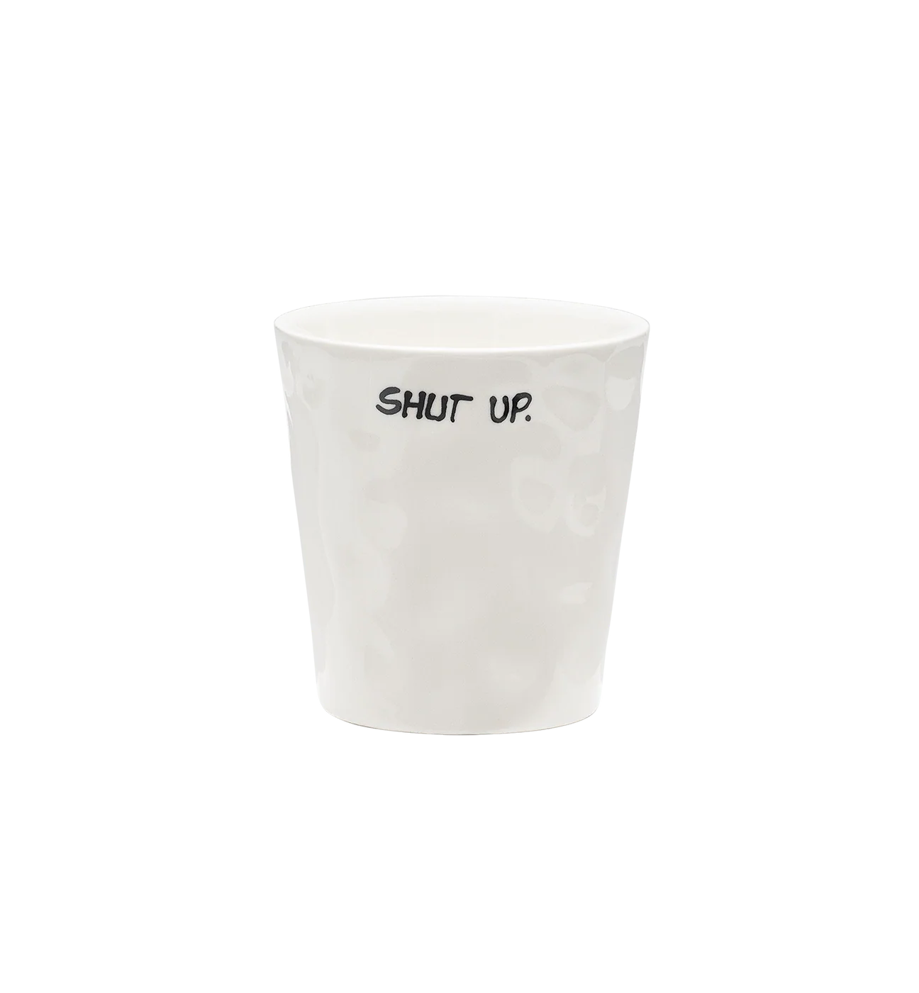Coffee Cup "Shut Up"