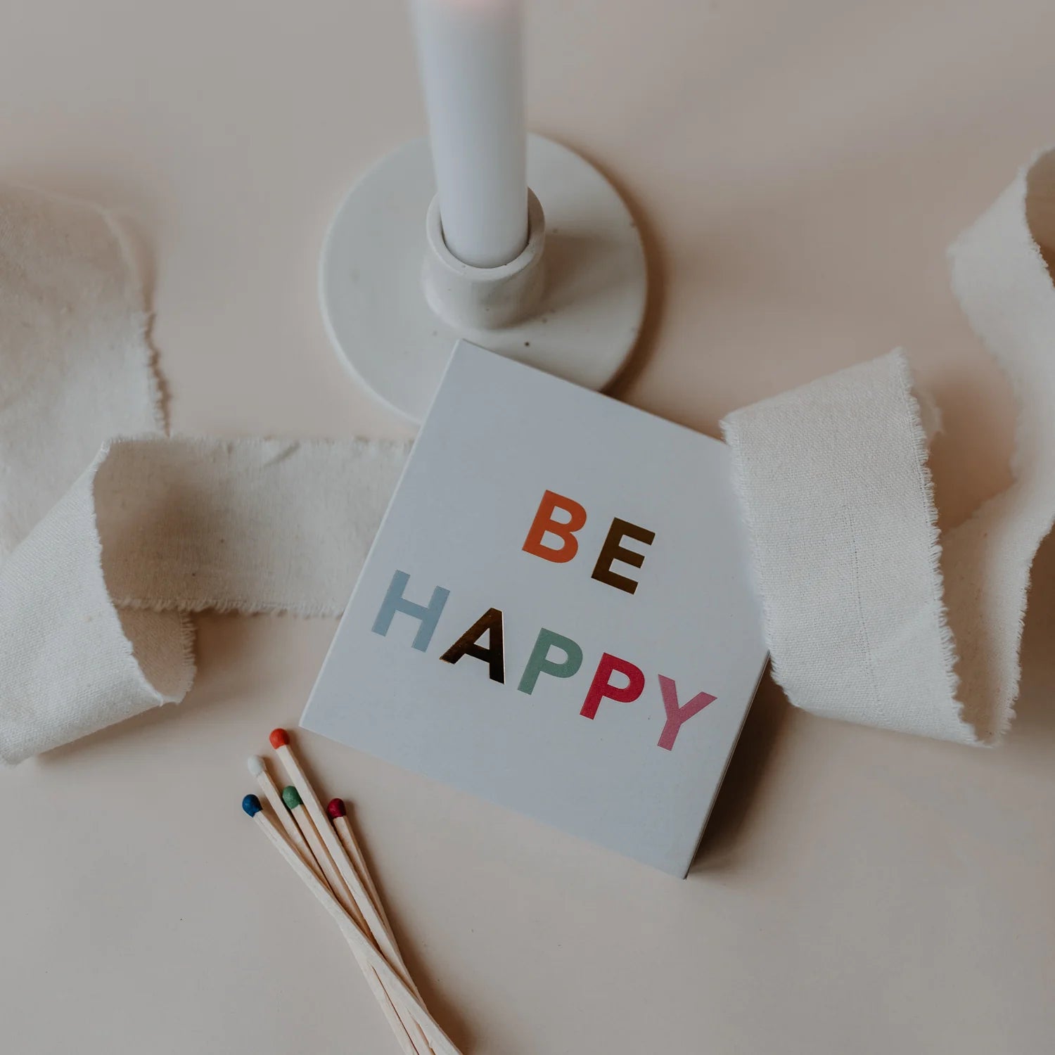 Streichhölzer „Be Happy"